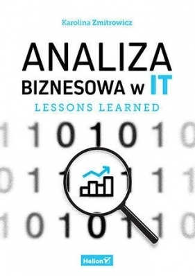 Analiza biznesowa w IT. Lessons learned - Karolina Zmitrowicz