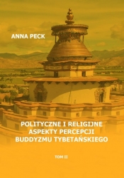 Polityczne i religijne aspekty percepcji buddyzmu tybetańskiego - Peck Anna