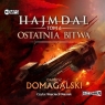 Hajmdal Tom 6 Ostatnia bitwa
	 (Audiobook) Domagalski Dariusz