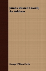 James Russell Lowell; An Address