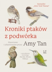 Kroniki ptaków z podwórka - Amy Tan