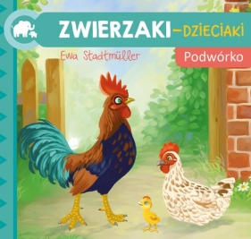 Zwierzaki-Dzieciaki Podwórko - Ewa Stadtmüller