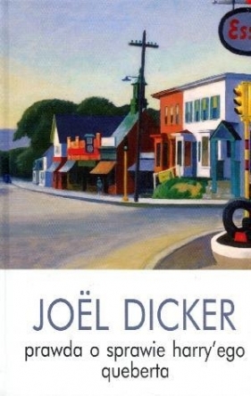 Prawda o sprawie Harry'ego Queberta - Dicker Joel