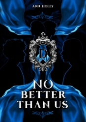 No better than us - Ann Holly