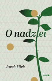 O nadziei - Filek Jacek