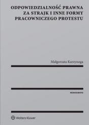 Odpowiedzialność prawna za strajk i inne formy pracowniczego protestu