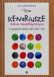 Unilogo Scenariusze zabaw logopedycznych w grupach dzieci od 4 do 7 lat - Anna Lubner-Piskorska