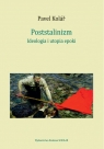 Poststalinizm Ideologia i utopia epoki Pavel Kolář