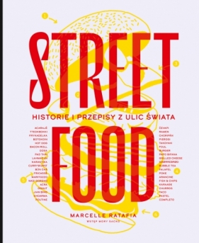 Street food. Historie i przepisy z ulic świata - Marcelle Ratafia .