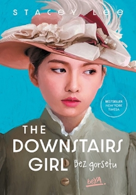 The Downstairs Girl. Bez gorsetu - Lee Stacey