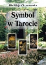 Symbol w Tarocie Alla Alicja Chrzanowska
