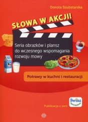 Słowa w akcji Potrawy w kuchni i restauracji - Dorota Szubstarska