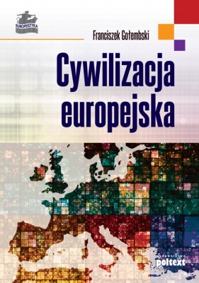 Cywilizacja europejska - Franciszek Gołembski