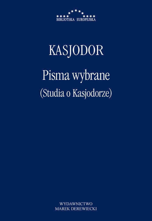 Pisma wybrane (Studia o Kasjodorze)