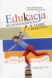 Edukacja wczesnoszkolna w teorii i praktyce