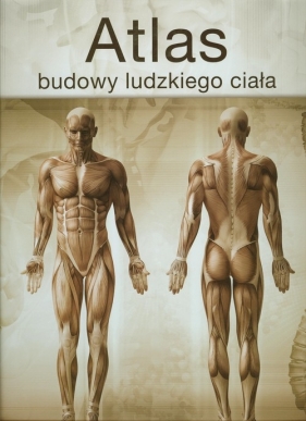 Atlas budowy ludzkiego ciała - Jordi Vigue