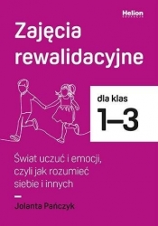 Zajęcia rewalidacyjne SP 1-3. Świat uczuć i... - Jolanta Pańczyk