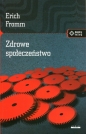 Zdrowe społeczeństwo - Erich Fromm, Erich Fromm