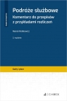 Podróże służbowe Komentarz do przepisów z przykładami rozliczeń Marek Rotkiewicz