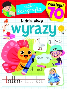 Mała kaligrafia. Ładnie piszę wyrazy