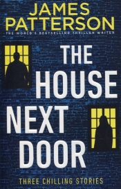 The House Next Door - Patterson James