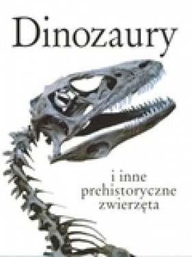 Dinozaury i inne prehistoryczne zwierzęta - Mehling Carl