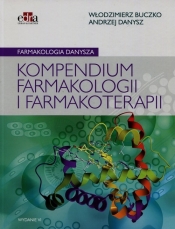 Farmakologia Danysza Kompendium farmakologii i farmakoterapii - Włodzimierz Buczko, Andrzej Danysz