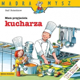 Mądra Mysz. Mam przyjaciela kucharza - Butschkow Ralf