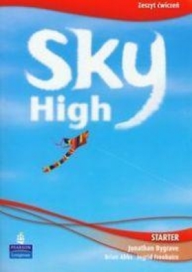 Sky High Starter. Zeszyt ćwiczeń - Jonathan Bygrave, Brian Abbs, Ingrid Freebairn