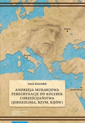 Andrzeja Murawjowa peregrynacje do kolebek chrześcijaństwa