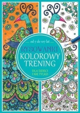 Rysowanki Kolorowy trening - Opracowanie zbiorowe