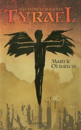 Tyrael Tom 1. Niedowierzanie - Marek Olbrich