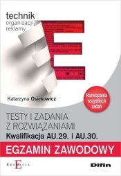 Egzamin zawodowy. Technik organizacji reklamy AU.29 i AU.30 - Osiekowicz Katarzyna