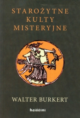 Starożytne kulty misteryjne - Burkert Walter