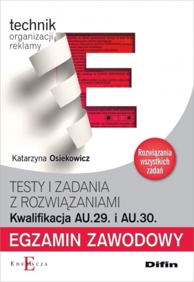 Egzamin zawodowy Technik organizacji reklamy AU.29 i AU.30 - Osiekowicz Katarzyna