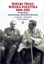 Wielki świat, wielka polityka 1940-1951 - Potocki Józef, Koziełł-Poklewski Alik