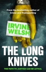 The Long Knives Irvine Welsh