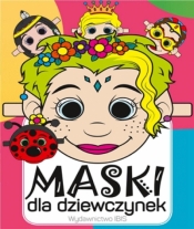 Maski dla dziewczynek - Praca zbiorowa