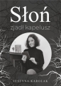 Słoń zjadł kapelusz - Justyna Karolak