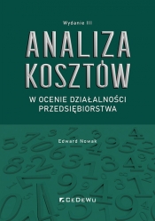 Analiza kosztów w ocenie działalności przedsiębiorstwa - Edward Nowak