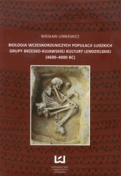 Biologia wczesnorolniczych populacji ludzkich grupy brzesko-kujawskiej kultury lendzielskiej