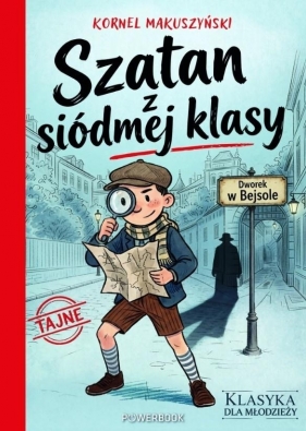 Klasyka dla młodzieży. Szatan z siódmej klasy - Kornel Makuszyński