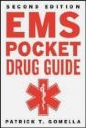 EMS Pocket Drug Guide Leonard G. Gomella, Patrick Gomella