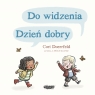  Do widzenia, dzień dobry