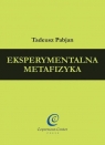 Eksperymentalna metafizyka  Pabjan Tadeusz