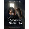 Utracona nadzieja Czarnecka Elżbieta