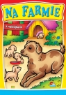 Kolorowanka. Na farmie - Pies z małymi (A5, 16 str.) Praca zbiorowa