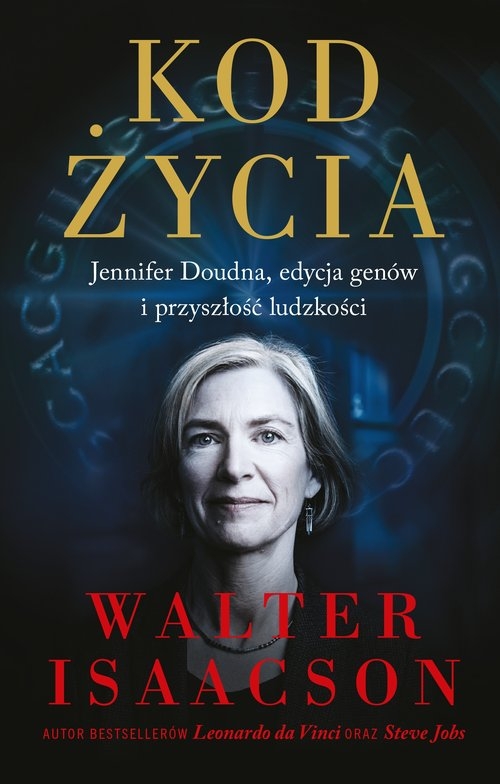 Kod życia. Jennifer Doudna, edycja genów i przyszłość ludzkości