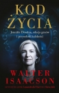 Kod życia. Jennifer Doudna, edycja genów i przyszłość ludzkości - Walter Isaacson