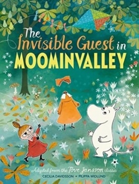 The Invisible Guest in Moominvalley - Tove Jansson, Cecilia Davidsson